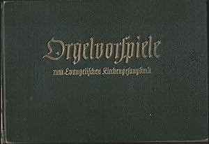 Seller image for Orgelvorspiele zum Evangelischen Kirchengesangbuch. for sale by Antiquariat Bcherstapel