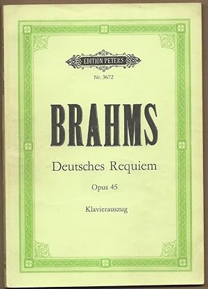 Imagen del vendedor de Ein Deutsches Requiem nach Worten der Heiligen Schrift, Opus 45 (= Edition Peters, Nr. 3672). Klavierauszug. a la venta por Antiquariat Bcherstapel