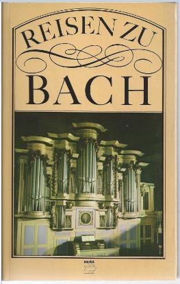Seller image for Reisen zu Bach. Erinnerungssttten an Johann Sebastian Bach. for sale by Antiquariat Bcherstapel