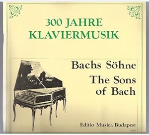 Bild des Verkufers fr Bachs Shne / Bach-fiuk / The Sons of Bach (= 300 Jahre Klaviermusik / 300 ev zongoramuzsikaja. Editio Musica). zum Verkauf von Antiquariat Bcherstapel