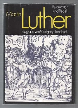 Bild des Verkufers fr Martin Luther. Reformator und Rebell. Biografie. zum Verkauf von Antiquariat Bcherstapel