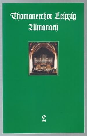 Seller image for Thomanerchor Leipzig. Almanach 2 (= Beitrge zur Geschichte und Gegenwart des Thomanerchores, Jahrgang 2, 1996/97). for sale by Antiquariat Bcherstapel