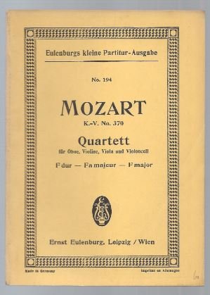 Immagine del venditore per Quartett F-Dur fr Oboe, Violine, Viola und Violoncell KV 370 (= Eulenburgs kleine Partitur-Ausgabe, No. 194). venduto da Antiquariat Bcherstapel