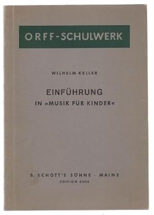 Imagen del vendedor de Einfhrung in "Musik fr Kinder". Methodik, Spieltechnik der Instrumente, Lehrpraxis (= Orff-Schulwerk. Edition Schott Nr. 4206). a la venta por Antiquariat Bcherstapel