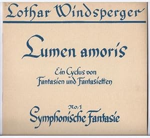 Seller image for Lumen amoris. Ein Cyclus von Fantasien und Fantasietten. No. 1: Symphonische Fantasie (= Edition No. 1831). Klavier. for sale by Antiquariat Bcherstapel