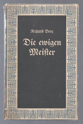 Image du vendeur pour Die ewigen Meister. Deutsche Musikergestalten (= Deutsche Reihe, Nr. 32). mis en vente par Antiquariat Bcherstapel