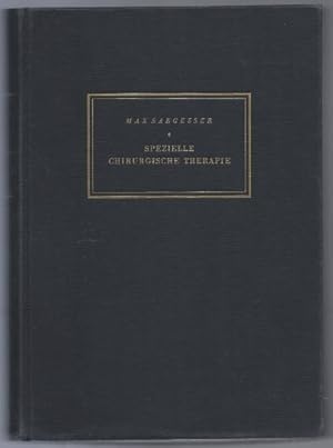 Image du vendeur pour Spezielle chirurgische Therapie fr Studierende und rzte (= Sammlung medizinischer Lehr- und Handbcher fr rzte und Studierende, 2. Band). mis en vente par Antiquariat Bcherstapel