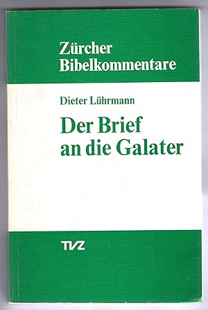 Imagen del vendedor de Der Brief an die Galater (= Zrcher Bibelkommentare: Neues Testament, Band 7). a la venta por Antiquariat Bcherstapel