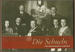 Seller image for Die Schuchs. Eine Knstlerfamilie in Dresden. for sale by Antiquariat Bcherstapel