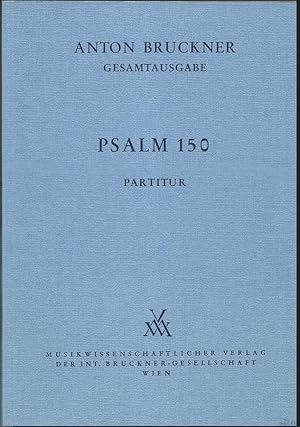 Bild des Verkufers fr Anton Bruckner. Smtliche Werke, Band 20/6. Psalm 150 (= Kritische Gesamtausgabe). Partitur. zum Verkauf von Antiquariat Bcherstapel