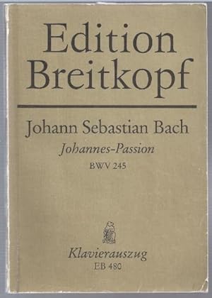 Seller image for Das Leiden unseres Herrn Jesu Christi nach dem Evangelisten Johannes (Johannes-Passion) BWV 245 (= Edition Breitkopf, Nr. 480). Klavierauszug. for sale by Antiquariat Bcherstapel