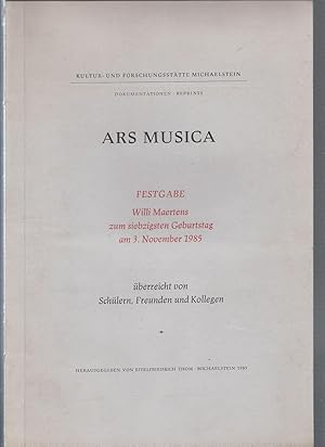 Immagine del venditore per Ars Musica. Festgabe Willi Maertens zum siebzigsten Geburtstag am 3. November 1985 (= Kultur- und Forschungssttte Michaelstein, Dokumentationen, Reprints). venduto da Antiquariat Bcherstapel