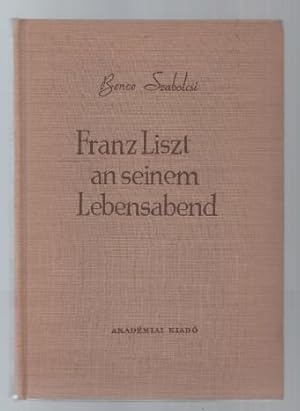 Imagen del vendedor de Franz Liszt an seinem Lebensabend. a la venta por Antiquariat Bcherstapel