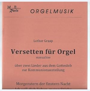 Bild des Verkufers fr Versetten fr Orgel manualiter ber zwei Lieder aus dem Gotteslob zur Kommunionausteilung (= MER 2011.30). zum Verkauf von Antiquariat Bcherstapel