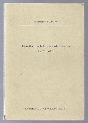 Seller image for Chronik der Litauischen Katholischen Kirche (= Sonderdruck aus Acta Baltica XIV 1974, Nr. 7, 8, und 9). for sale by Antiquariat Bcherstapel