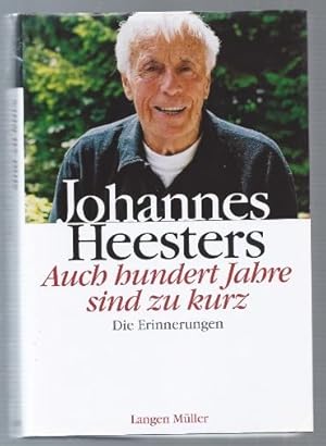 Seller image for Johannes Heesters. Auch hundert Jahre sind zu kurz. Die Erinnerungen. for sale by Antiquariat Bcherstapel