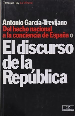 Imagen del vendedor de Del hecho nacional a la conciencia de Espaa o El discurso de la repblica a la venta por Librera Alonso Quijano