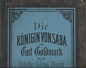 Immagine del venditore per Die Knigin von Saba. Oper in vier Acten (nach einem Text von Mosenthal). Op. 27 No. 2: Festlicher Einzugs-Marsch. Partitur. venduto da Antiquariat Bcherstapel