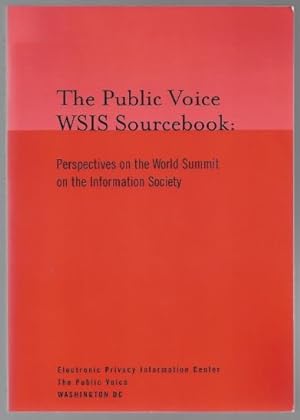 Seller image for The Public Voice WSIS Sourcebook: Perspectives on the World Summit on the Information Society. for sale by Antiquariat Bcherstapel