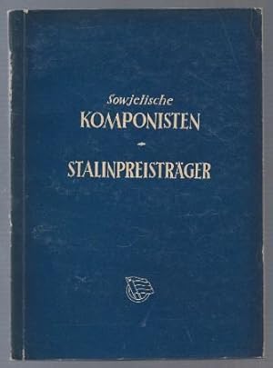 Imagen del vendedor de Sowjetische Komponisten - Stalinpreistrger. Handbuch. a la venta por Antiquariat Bcherstapel