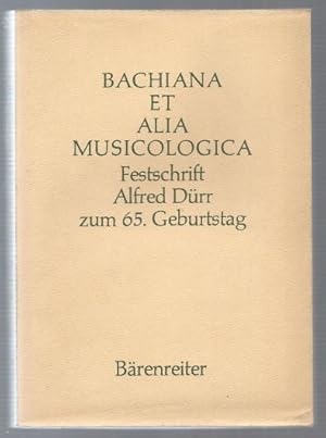 Bild des Verkufers fr Bachiana et alia Musicologica. Festschrift Alfred Drr zum 65. Geburtstag am 3. Mrz 1983. zum Verkauf von Antiquariat Bcherstapel