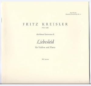 Bild des Verkufers fr Alt-Wiener Tanzweisen II. Liebesleid fr Violine und Piano (= Fritz Kreisler. Klassische Manuskripte No. 11). zum Verkauf von Antiquariat Bcherstapel