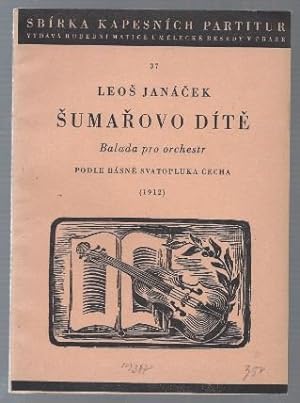 Bild des Verkufers fr Sumarovo Dite. Balada pro Orchestr podle basne svatopluka cecha (1912). zum Verkauf von Antiquariat Bcherstapel