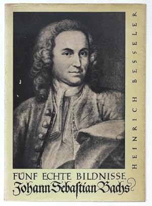 Image du vendeur pour Fnf echte Bildnisse Johann Sebastian Bachs. mis en vente par Antiquariat Bcherstapel