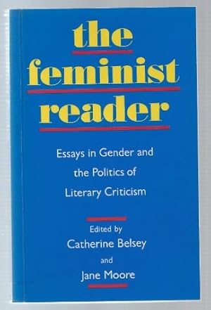 Imagen del vendedor de The Feminist Reader. Essays in Gender and the Politics of Literary Criticism. a la venta por Antiquariat Bcherstapel