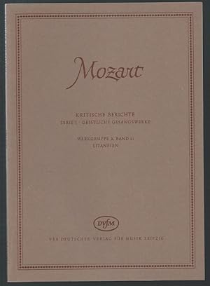 Bild des Verkufers fr Litaneien (= Wolfgang Amadeus Mozart. Neue Ausgabe smtlicher Werke. Kritische Berichte, Serie I, Geistliche Gesangswerke, Werkgruppe 2, Band 1). DVfM 4552. zum Verkauf von Antiquariat Bcherstapel