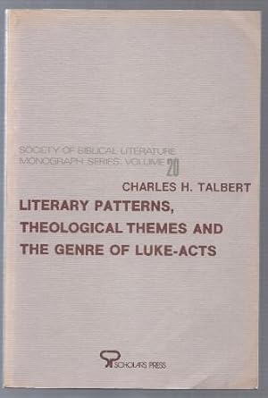 Imagen del vendedor de Literary Patterns, Theological Themes, an the Genre of Luke-Acts (= Society of Biblical Literature, Monograph-series, vol. 20). a la venta por Antiquariat Bcherstapel