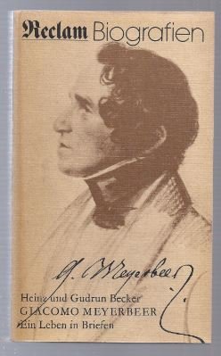 Seller image for Giacomo Meyerbeer. Ein Leben in Briefen. for sale by Antiquariat Bcherstapel