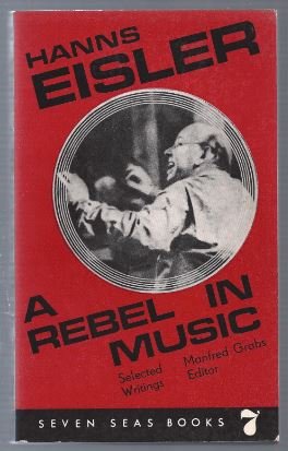 Bild des Verkufers fr Hanns Eisler - A Rebel in Music. Selected Writings. zum Verkauf von Antiquariat Bcherstapel