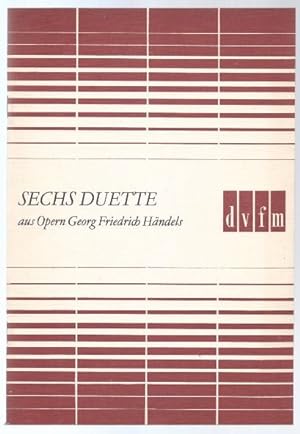 Bild des Verkufers fr Sechs Duette aus Opern Georg Friedrich Hndels (= DVfM 9071). Ausgabe fr zwei Stimmen und Klavier. zum Verkauf von Antiquariat Bcherstapel