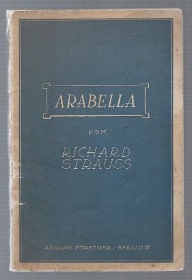 Seller image for Arabella. Lyrische Komdie in drei Aufzgen von Hugo von Hofmannsthal. Musik von Richard Strauss. for sale by Antiquariat Bcherstapel
