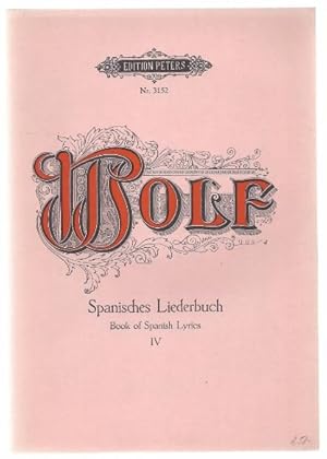 Image du vendeur pour Spanisches Liederbuch nach Heyse und Geibel fr eine Singstimme und Klavier, Band IV (= Edition Peters, Nr. 3152). Originalausgabe. mis en vente par Antiquariat Bcherstapel