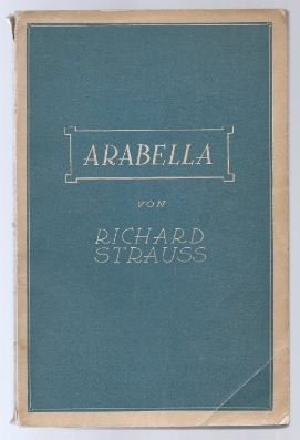 Seller image for Arabella. Lyrische Komdie in drei Aufzgen von Hugo von Hofmannsthal. Musik von Richard Strauss. for sale by Antiquariat Bcherstapel