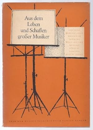 Bild des Verkufers fr Aus dem Leben und Schaffen groer Musiker, Heft 6 (= Biographische Lesehefte fr die 7. bis 12. Klasse). zum Verkauf von Antiquariat Bcherstapel