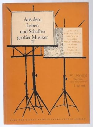 Bild des Verkufers fr Aus dem Leben und Schaffen groer Musiker, Heft 6 (= Biographische Lesehefte fr die 7. bis 12. Klasse). zum Verkauf von Antiquariat Bcherstapel