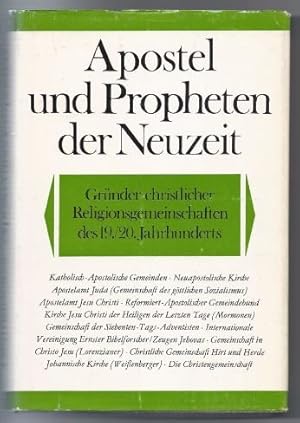 Seller image for Apostel und Propheten der Neuzeit. Grnder christlicher Religionsgemeinschaften des 19./20. Jahrhunderts. for sale by Antiquariat Bcherstapel