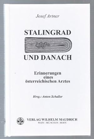 Bild des Verkufers fr Stalingrad und danach. Erinnerungen eines sterreichischen Arztes. zum Verkauf von Antiquariat Bcherstapel