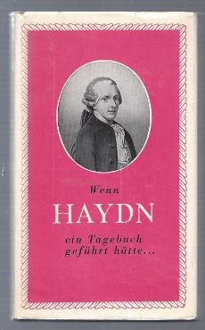 Bild des Verkufers fr Wenn Haydn ein Tagebuch gefhrt htte. zum Verkauf von Antiquariat Bcherstapel