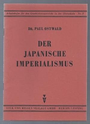 Imagen del vendedor de Der japanische Imperialismus (= Lehrhefte fr den Geschichtsunterricht in der Oberschule, Nr. 2). a la venta por Antiquariat Bcherstapel