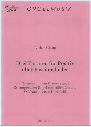 Bild des Verkufers fr Drei Partiten fr Positiv ber Passionslieder (= MER 2008.65). zum Verkauf von Antiquariat Bcherstapel