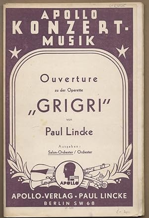 Bild des Verkufers fr Ouverture zu der Operette: Grigri (= Apollo Konzert Musik, Nr. 37). (Salon-)Orchester. 12 Stimmen. zum Verkauf von Antiquariat Bcherstapel