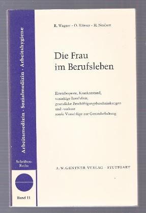 Seller image for Die Frau im Berufsleben (= Schriftenreihe Arbeitsmedizin, Sozialmedizin, Arbeitshygiene, Band 11). for sale by Antiquariat Bcherstapel