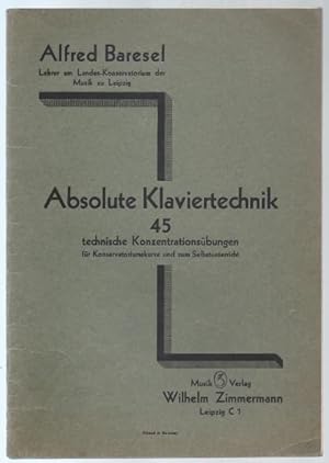 Imagen del vendedor de Absolute Klaviertechnik. 45 technische Konzentrationsbungen fr Konservatoriumskurse und zum Selbstunterricht. a la venta por Antiquariat Bcherstapel