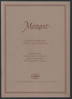 Immagine del venditore per Kassationen, Serenaden und Divertimenti fr Orchester (= Wolfgang Amadeus Mozart. Neue Ausgabe smtlicher Werke. Kritische Berichte, Serie IV, Orchesterwerke, Werkgruppe 12, Band 6) [DVfM 4544]. venduto da Antiquariat Bcherstapel