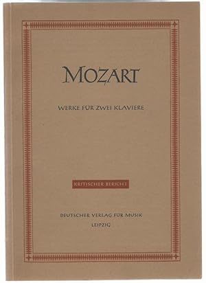 Bild des Verkufers fr Werke fr zwei Klaviere (= Wolfgang Amadeus Mozart. Neue Ausgabe smtlicher Werke. Kritische Berichte, Serie IX, Werkgruppe 24, Abteilung 1) [DVfM 4501]. zum Verkauf von Antiquariat Bcherstapel