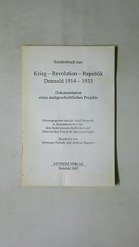 Bild des Verkufers fr KRIEG - REVOLUTION -REPUBLIK. DETMOLD 1914-1933. Dokumentation eines stadtgeschichtlichen Projekts zum Verkauf von HPI, Inhaber Uwe Hammermller